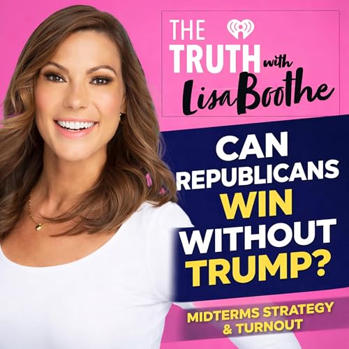 The Truth with Lisa Boothe: Midterms 2026: Can Republicans Win Without Trump? Turnout, Taxes & Voter Strategy Breakdown