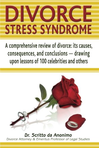 Divorce Stress Syndrome: Recognizing causes, consequences, and requirements for recovery - via academic, legal, and celebrity examples
