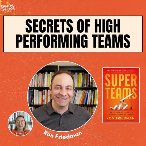 The Science Behind High-Performing Teams (with Ron Friedman)