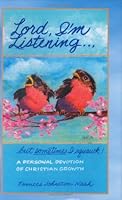 Lord, I'm Listening...,but sometimes I squawk! 0974808644 Book Cover