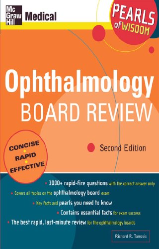 Ophthalmology Board Review: Pearls of Wisdom, Second Edition Ophthalmology Board Review: Pearls of Wisdom, Second Edition