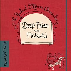 Deep Fried and Pickled Audiolibro Por Paisley Ray arte de portada