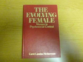 The Evolving Female: Women in Psychosocial Context