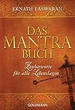 Das Mantra-Buch: Zauberworte für alle Lebenslagen - Eknath Easwaran 