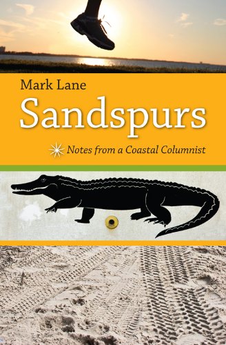 Sandspurs: Notes from a Coastal Columnist (The Florida History and Culture Series)