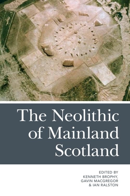 The Neolithic of Mainland Scotland Paperback – 22 Mar. 2016