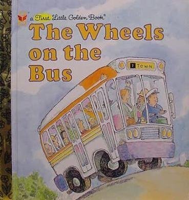 The Wheels on the Bus (A First Little Golden Book) 0307102459 Book Cover