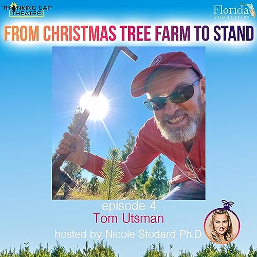 FROM CHRISTMAS TREE FARM TO STAND with Tom Utsman