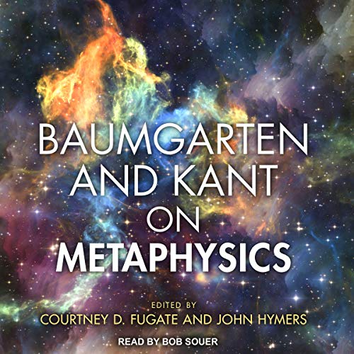 Baumgarten and Kant on Metaphysics by Courtney D. Fugate - editor, John Hymers - editor episode artwork
