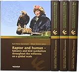  Raptor and human: falconry and bird symbolism throughout the millennia on a global scale (Advanced studies on the archaeology and history of hunting)