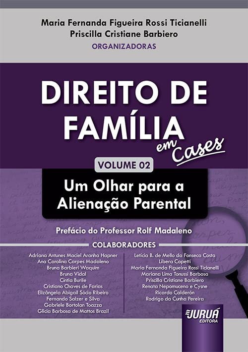 Direito de Família em Cases - Vol. 02 - Um Olhar para a Alienação Parental