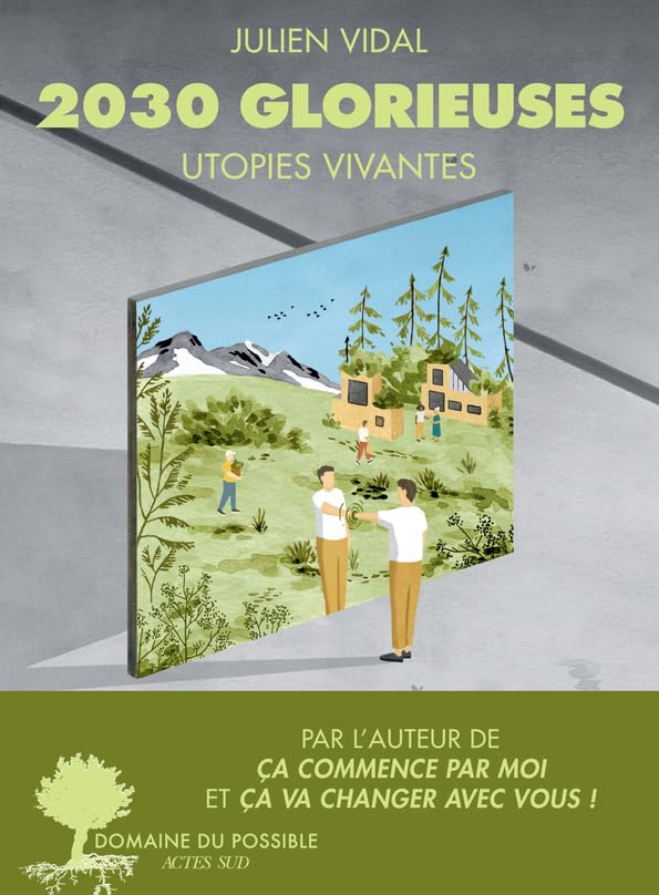 2030 Glorieuses : Utopies vivantes