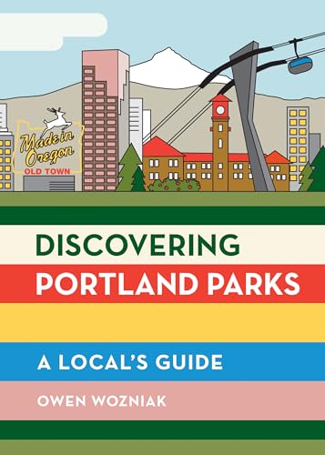 Discovering Portland Parks: A Local’s Guide