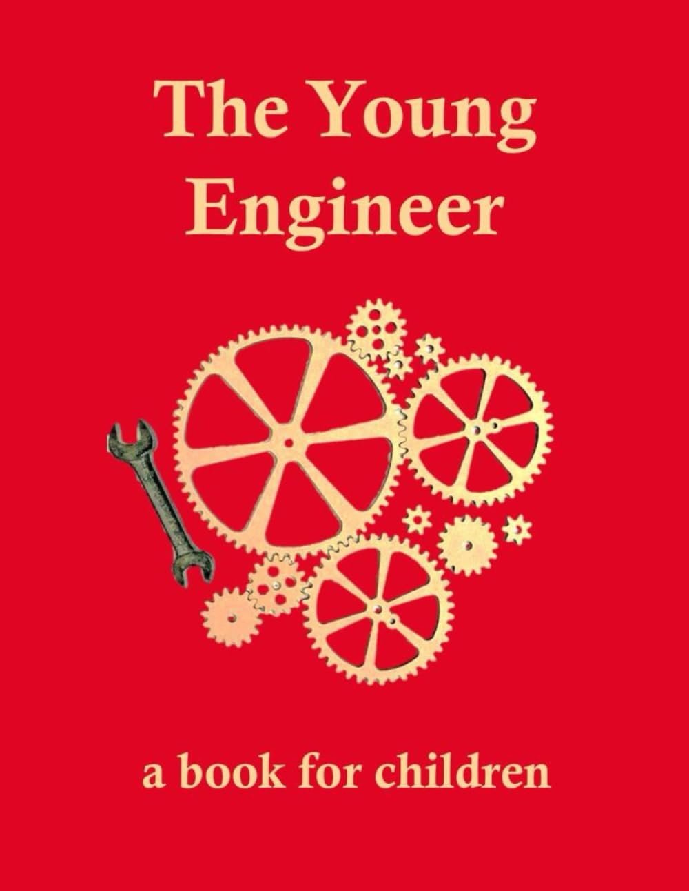 The Young Engineer: Engineering for kids (Inquiring minds)