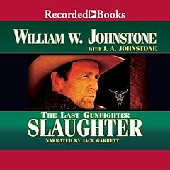 Slaughter: The Last Gunfighter Audiolibro Por William W. Johnstone arte de portada