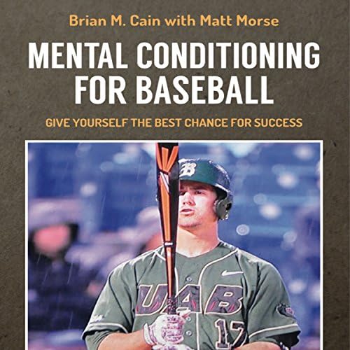 Mental Conditioning for Baseball - Matt Morse