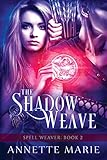 The Shadow Weave (Spell Weaver) (Volume 2)