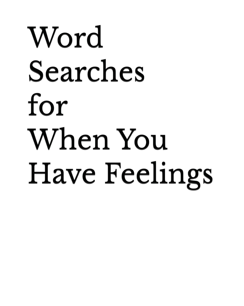 Word Searches for When You Have Feelings (Words for the Discerning Hermit)
