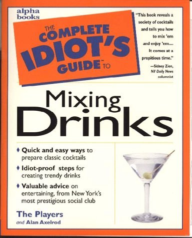 Complete Idiot'S Guide To Mixing Drinks