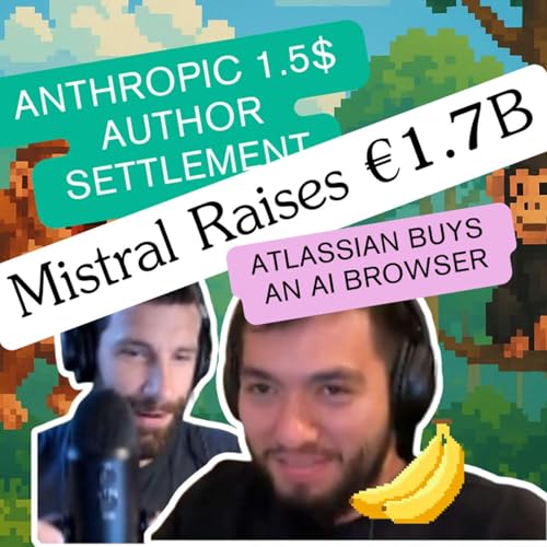 AI’s Wild Week: Apple Sued, Anthropic Pays $1.5B, Mistral Raises €1.7B — Plus Atlassian Buys Arc Maker & Azure Hit through Red Sea Cables cover art