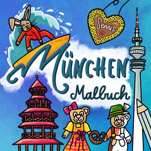 Preisvergleich Produktbild Servus München Malbuch: Sehenswürdigkeiten, bayerische Spezialitäten und Münchens Highlights zum Ausmalen für Kinder