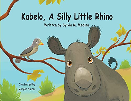 Kabelo, A Silly Little Rhino (Environmental Heroes)