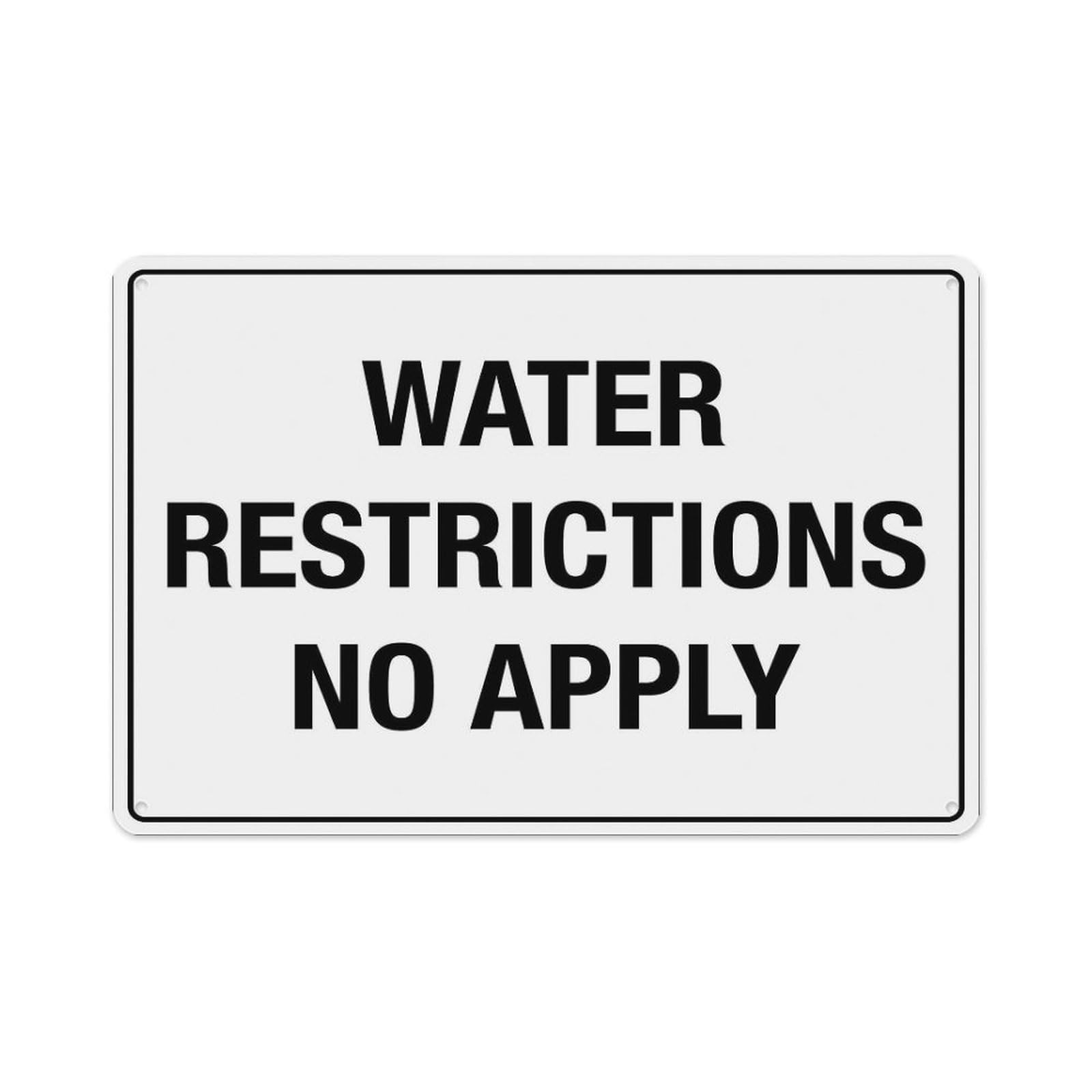 Peiyeety A04 Water Restrictions No Apply Sign Aluminum Tin Warning Signs For Home Outdoor Garden 12X16 Inches