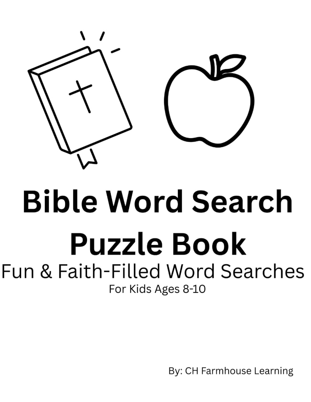 Bible Word Search Puzzle Book: Fun & Faith-Filled Word Searches for Kids Ages 8-10