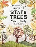 Book of State Trees - Nature Study Handbook : The Thinking Tree 1951435192 Book Cover