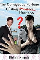 The Outrageous Fortune of Amy Harrison 1519615353 Book Cover