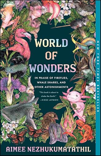 World of Wonders: In Praise of Fireflies, Whale Sharks, and Other Astonishments
