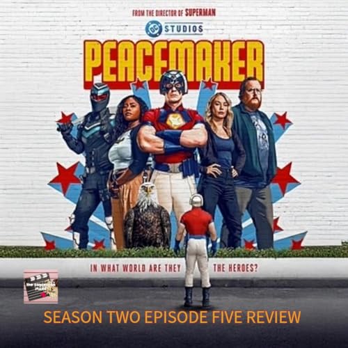 Page de couverture de Peacemaker - Season Two Episode Five Review