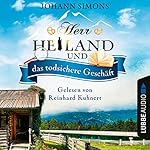 Herr Heiland und das todsichere Geschäft