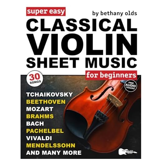 Super Easy Classical Violin Sheet Music for Beginners: 30 Popular Classical Pieces in Big Letter Notes, Violin TAB + FREE Audio—Bach, Beethoven, Mozart & More! (Large Print Letter Notes Sheet Music)