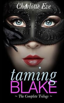Taming Blake (A New Adult Erotic Romance): The Complete Trilogy