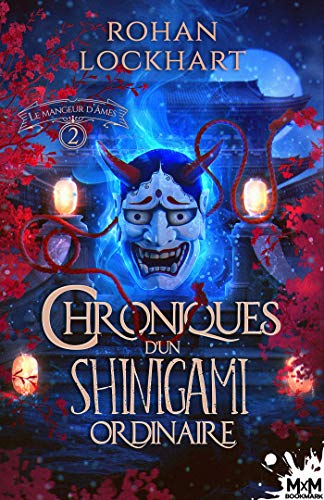 Télécharger Le mangeur d'âmes: Chroniques d'un Shinigami ordinaire, T2 Francais PDF