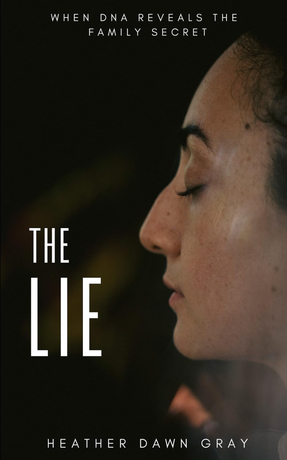 THE LIE: WHEN DNA REVEALS THE FAMILY SECRET