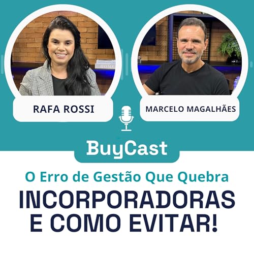 O Erro de Gest&atilde;o Que Quebra Incorporadoras &mdash; E Como Evitar! - BUYCAST | #EP87