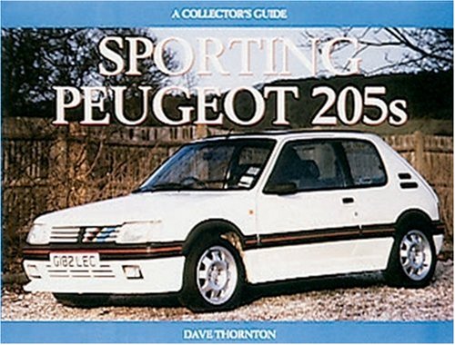 Sporting Peugeot 205s: A Collectors Guide