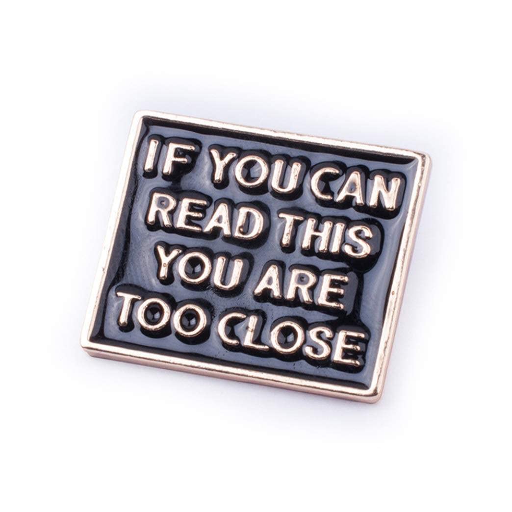 Fashion If You Can Read This You Are Too Close Enamel Brooch Pins Metal Badges For Clothes Bag Lapel Pin Jewelry For Birthday, Valentine's Day, Anniversary