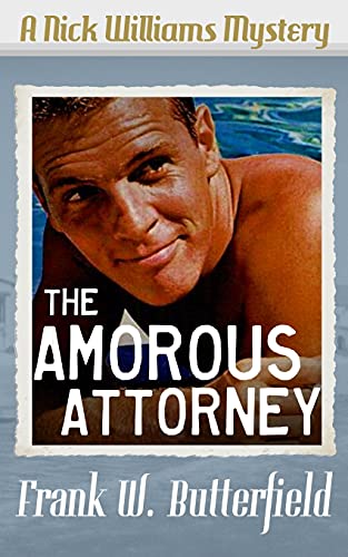 The Amorous Attorney (A Nick Williams Mystery)