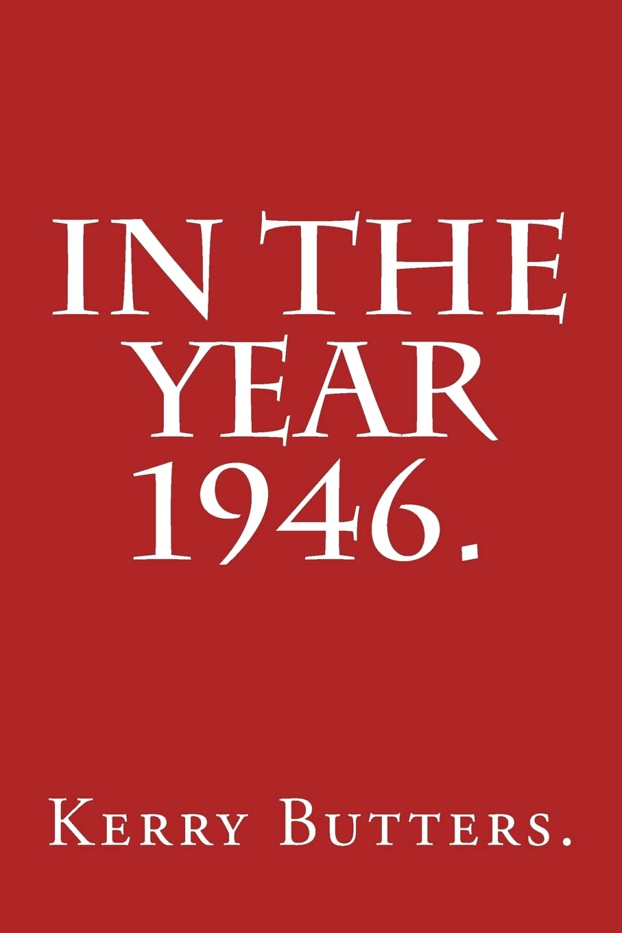 In the Year 1946.