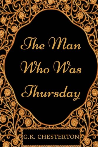 The Man Who Was Thursday: By Gilbert K. Chester... 1975800532 Book Cover