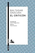 El criticón: Introducción de Emilio Hidalgo-Serna. Edición de Elena Cantarino (Narrativa)