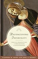 Reconceiving Infertility: Biblical Perspectives on Procreation and Childlessness 0691164835 Book Cover