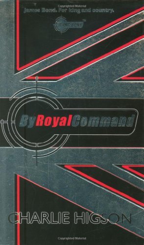 Young Bond: By Royal Command by Charlie Higson (September 3, 2008) Hardcover