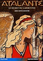 Atalante - le secret du labyrinthe (ANC ED) (LITTÉRATURE JEUNESSE (A)) 208162091X Book Cover