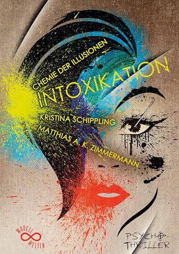 INTOXIKATION: Chemie der Illusionen