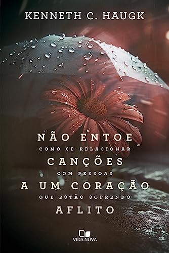 Não entoe canções a um coração aflito: