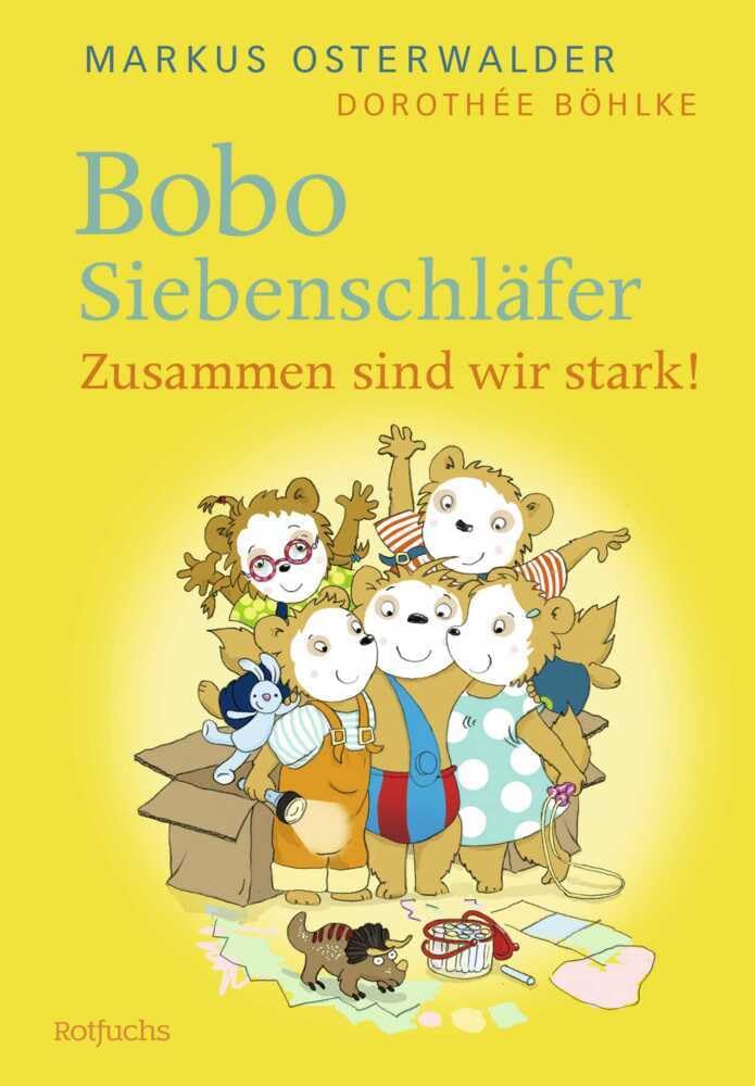 Bobo Siebenschläfer: Zusammen sind wir stark!: Vorlesegeschichten ab 4 Jahren